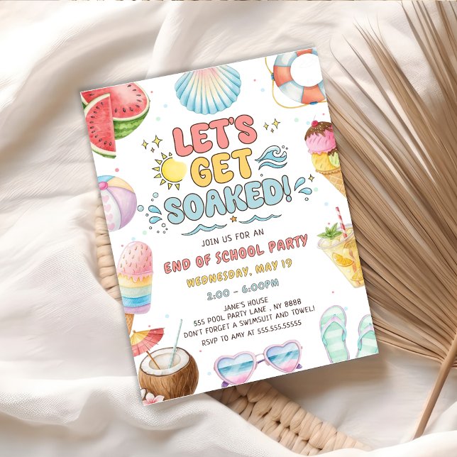 Let's Get Soaked, End of School Party  Invitation (Creator Uploaded)