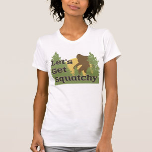 Let's Get Squatchy T-Shirt