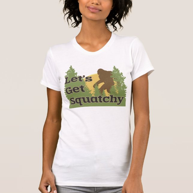Let's Get Squatchy T-Shirt (Front)