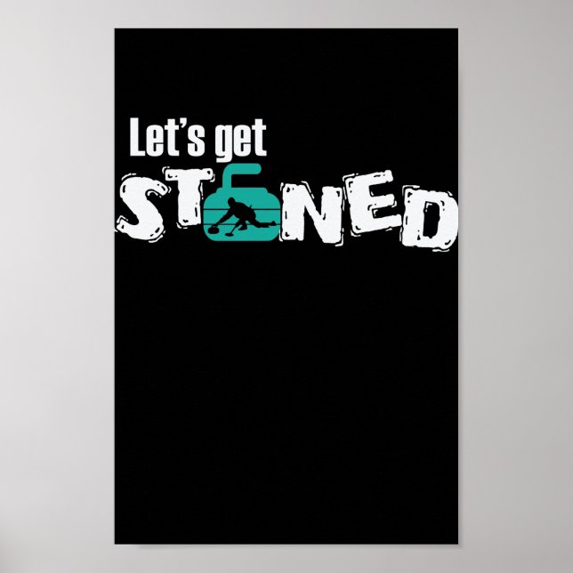 Let's get stoned Curling Wintersport Poster (Front)