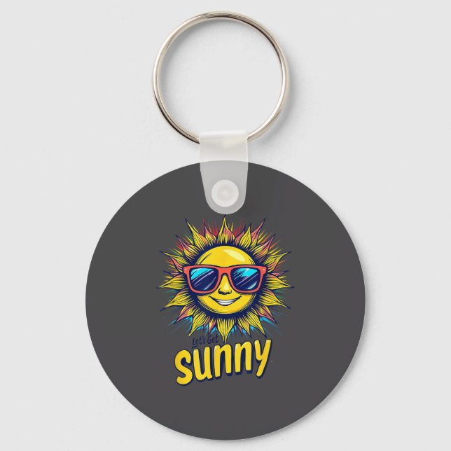 Let's Get Sunny Motivation For Bright Days  Key Ring (Front)