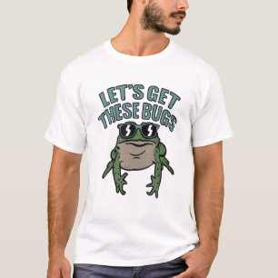 Let's Get These Bugs, Funny Frog T-Shirt