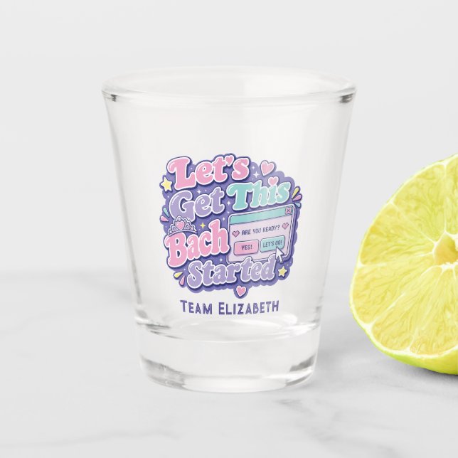 Let's Get This Bach Started Y2K Bachelorette Shot Glass (Front)
