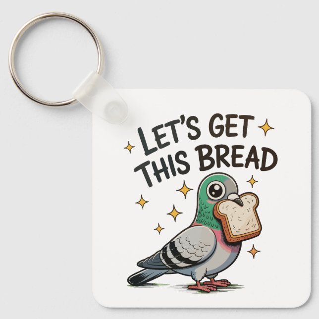 Lets Get This Bread Silly Pigeon Trendy Cute Funny Key Ring (Front)