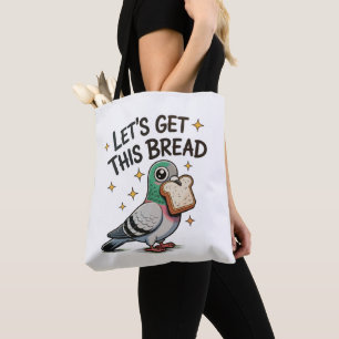 Lets Get This Bread Silly Pigeon Trendy Cute Funny Tote Bag