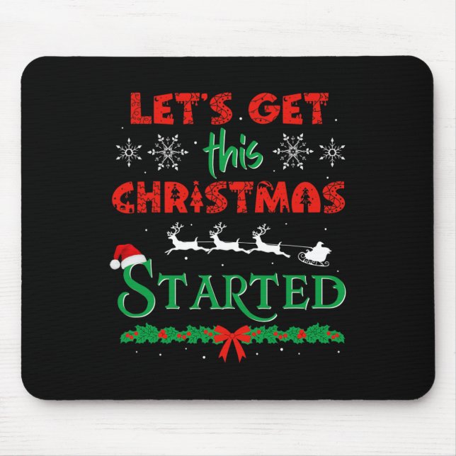 Let's Get This Christmas Started Christmas Party C Mouse Pad (Front)