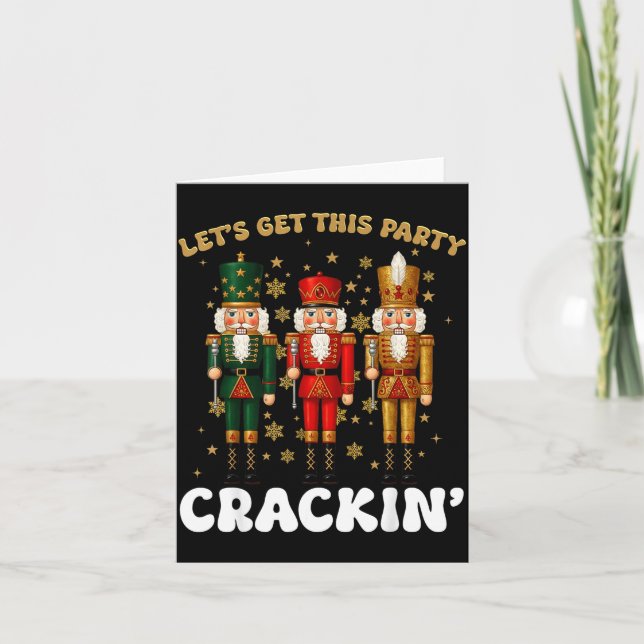 Lets Get This Party Crackin Christmas Nutcracker S Card (Front)