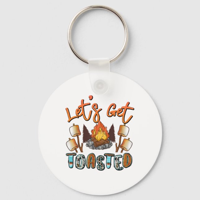 Let's Get Toasted Camping Funny Campfire  Key Ring (Front)