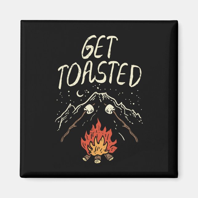 Lets Get Toasted Camping Nature Hiking Campfire Ca Magnet (Front)