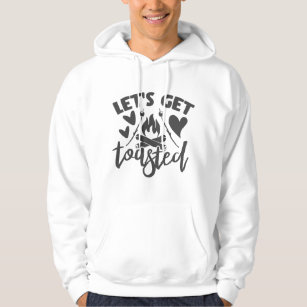 Let's Get Toasted Funny Camping Typographic Quote Hoodie