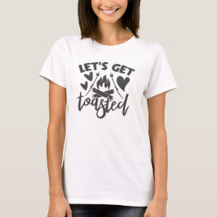 Let's Get Toasted Funny Camping Typographic Quote T-Shirt