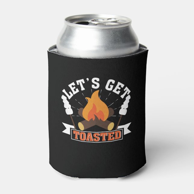 Lets Get Toasted Toasted Camping Saying Can Cooler (Can Front)