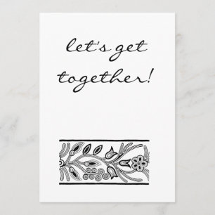 lets get together black and white invite
