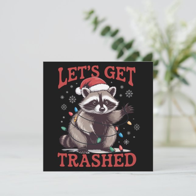 Let's Get Trashed Christmas Racoon Feral Meme Holiday Card (Standing Front)
