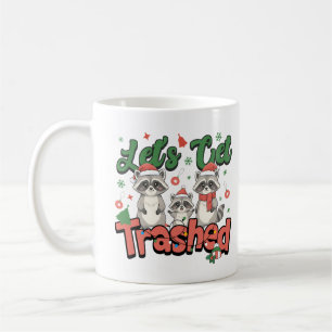 Let's Get Trashed Funny Racoon Christmas Family Coffee Mug