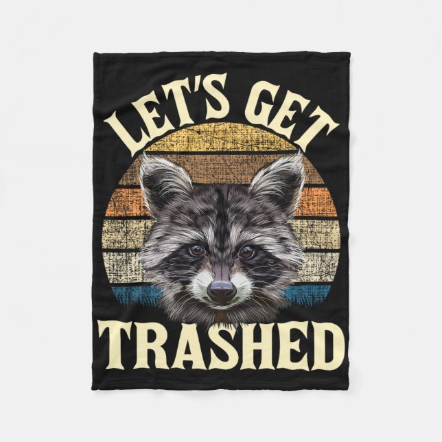 Let's Get Trashed - Funny Retro Racoon Lover Camp Fleece Blanket (Front)