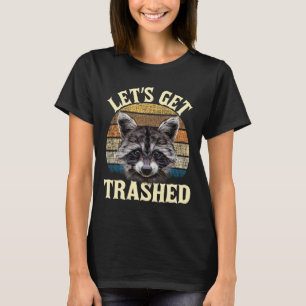 Let's Get Trashed - Funny Retro Racoon Lover Camp T-Shirt