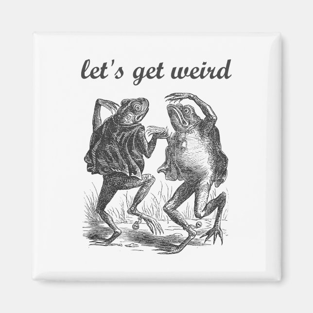 Let's Get Weird Dancing Frogs Fairy Tale Strange D Magnet (Front)