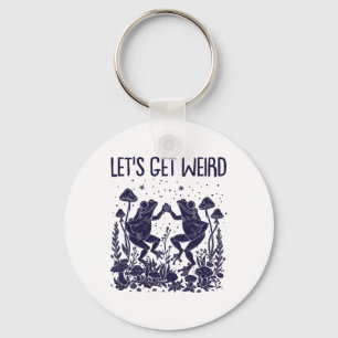 Let's Get Weird Dancing Frogs Mushrooms Funny Cott Key Ring