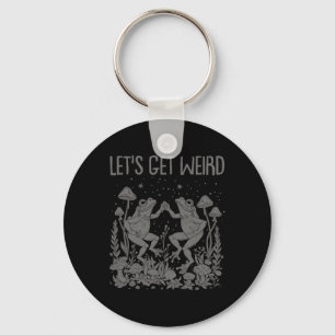 Let's Get Weird Dancing Frogs Mushrooms Funny Cott Key Ring