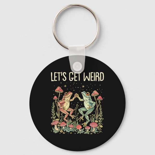 Let's Get Weird Dancing Frogs Mushrooms Funny Cott Key Ring (Front)