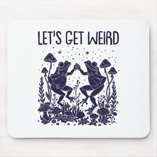 Let's Get Weird Dancing Frogs Mushrooms Funny Cott Mouse Pad (Front)
