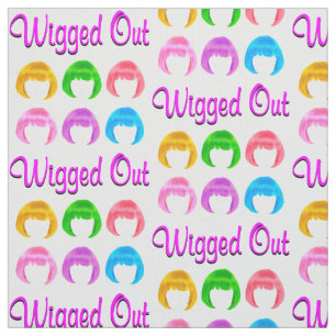 LET'S GET WIGGED OUT, HAIR STYLIST FABRIC