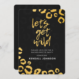 Let's Get Wild Black and Gold Leopard Bachelorette Invitation