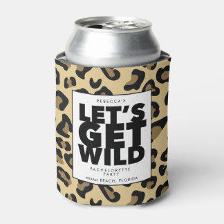 Let's Get Wild Cheetah Bachelorette Party Can Cooler