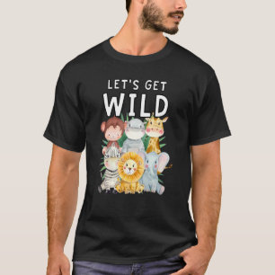 Let's Get Wild Zoo Animals Safari Party Day At The T-Shirt