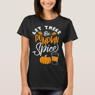 Let's Give 'em Pumpkin To Talk About Thanksgiving  T-Shirt