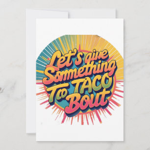 Let's Give 'Em Something to Taco 'Bout Holiday Card