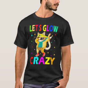Let's Glow Crazy Cat Dabbing Birthday Party T-Shirt