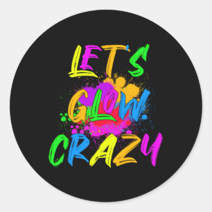 Let'S Glow Crazy Colorful Py Classic Round Sticker