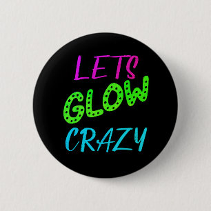 Let's Glow Crazy Neon Skating Birthday 6 Cm Round Badge
