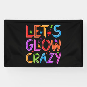 Lets Glow Crazy Party Retro Neon 80s Rave Colour Banner