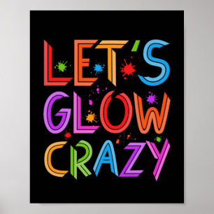 Lets Glow Crazy Party Retro Neon 80s Rave Colour Poster