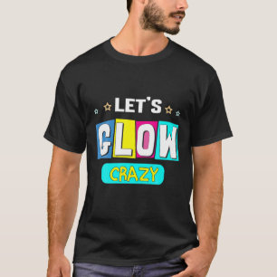 Let's Glow Crazy Star Backdrop Retro Disco Birthda T-Shirt