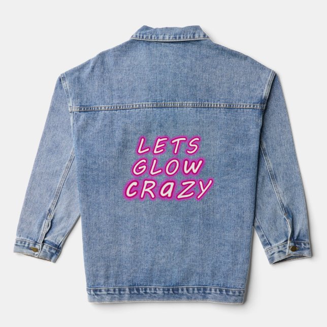 Let's Glow Crazy T Shirt Retro Neon Party Rave Denim Jacket (Back)