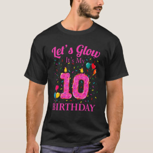 Let's Glow It's My 10Th Birthday Sweet Party Numbe T-Shirt