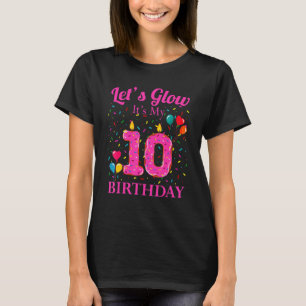 Let's Glow It's My 10Th Birthday Sweet Party Numbe T-Shirt