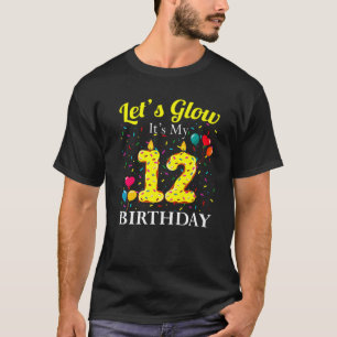 Let's Glow It's My 12Th Birthday Sweet Party Numbe T-Shirt