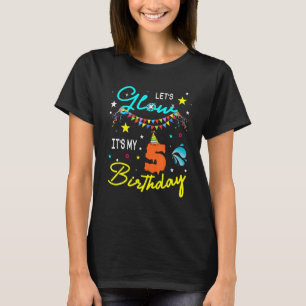 Let's Glow Party It's My 5th Birthday Matching Fam T-Shirt