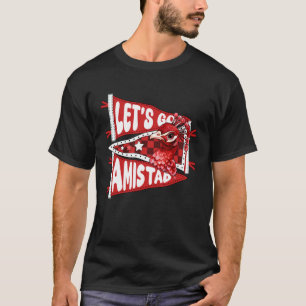 Let's Go Amistad Friendship Back to School Spirit T-Shirt