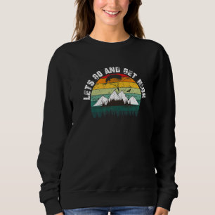 Let's Go And Get High  Retro Skydiver Parachutist  Sweatshirt