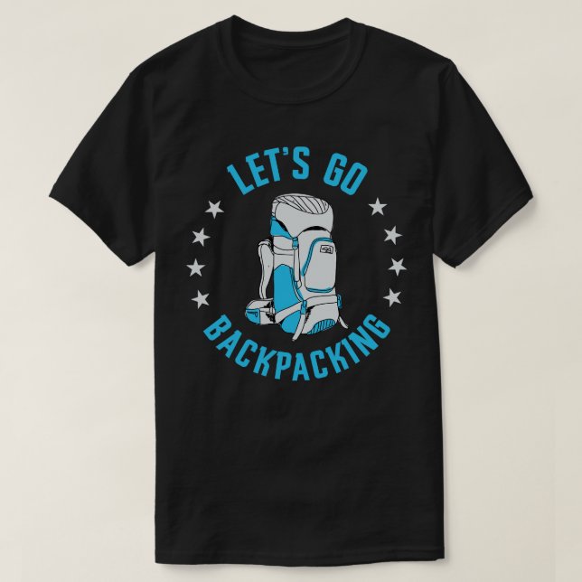 Lets Go Backpacking T-Shirt (Design Front)
