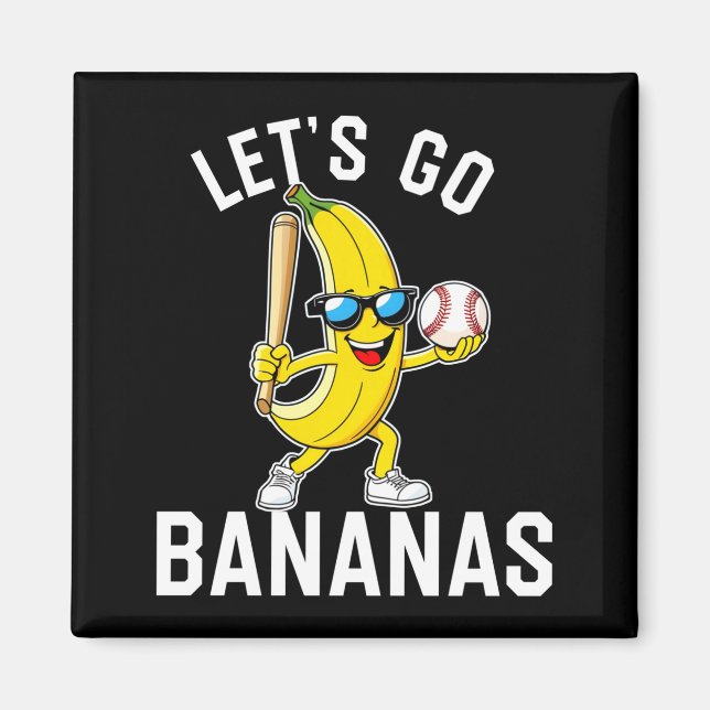 Let's go banana long sleeve  magnet (Front)