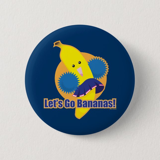 Let's Go Bananas! 6 Cm Round Badge (Front)