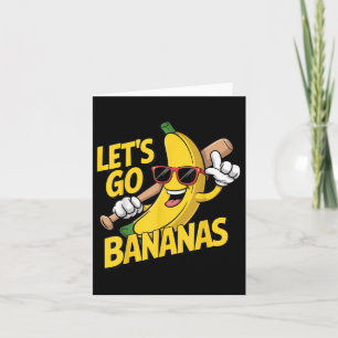 Lets Go Bananas Funny Banana Lover Card