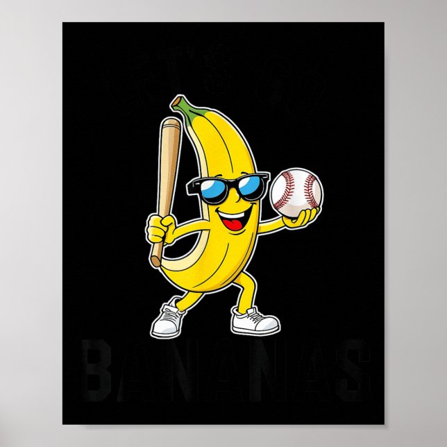 Let's Go Bananas Funny Banana Merch  Poster (Front)